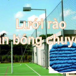 lưới rào sân bóng chuyền